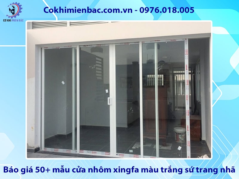 Báo giá 50+ mẫu cửa nhôm xingfa màu trắng sứ trang nhã năm 2025