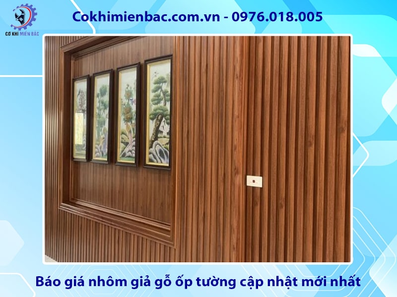 Báo giá nhôm giả gỗ ốp tường cập nhật mới nhất 2025