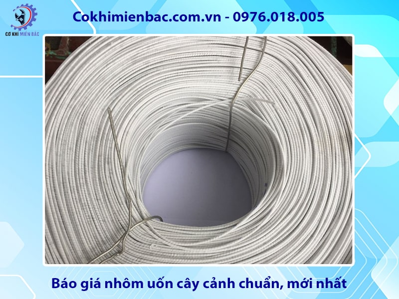 Báo giá nhôm uốn cây cảnh chuẩn, mới nhất 2025