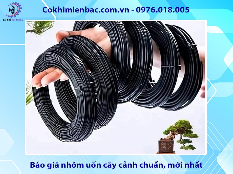 Báo giá nhôm uốn cây cảnh chuẩn, mới nhất 2025