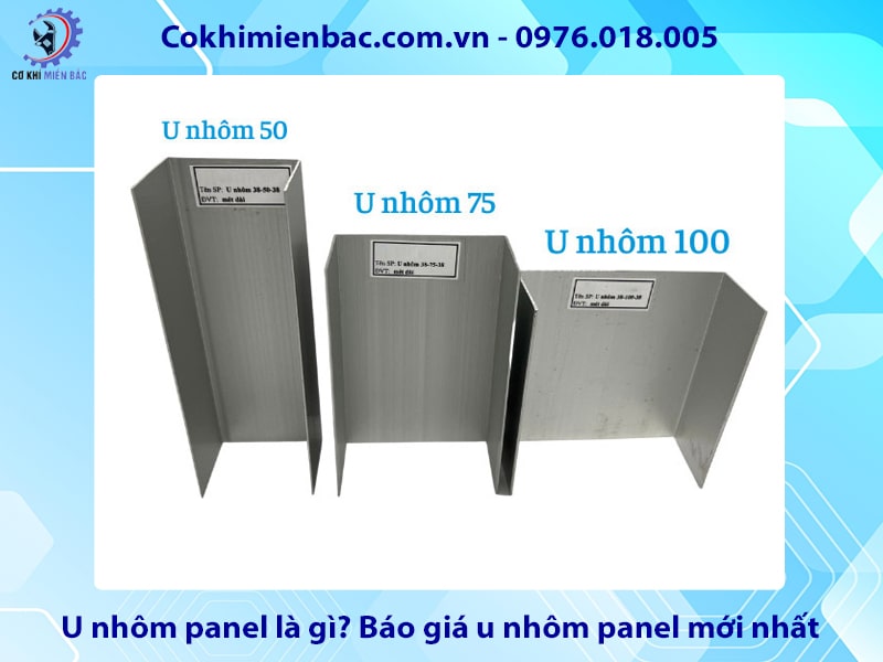 U nhôm panel là gì? Báo giá u nhôm panel mới nhất 2025