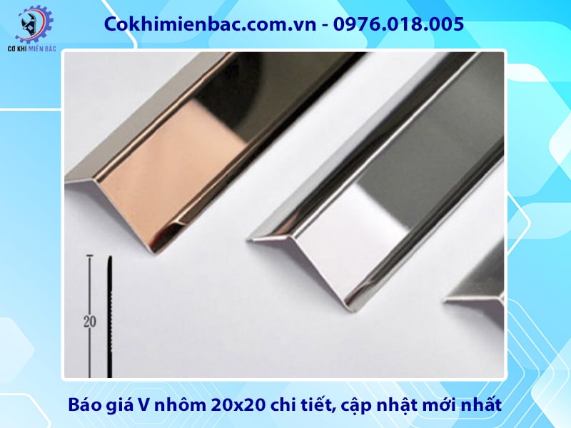 Báo giá V nhôm 20x20 chi tiết, cập nhật mới nhất 2025