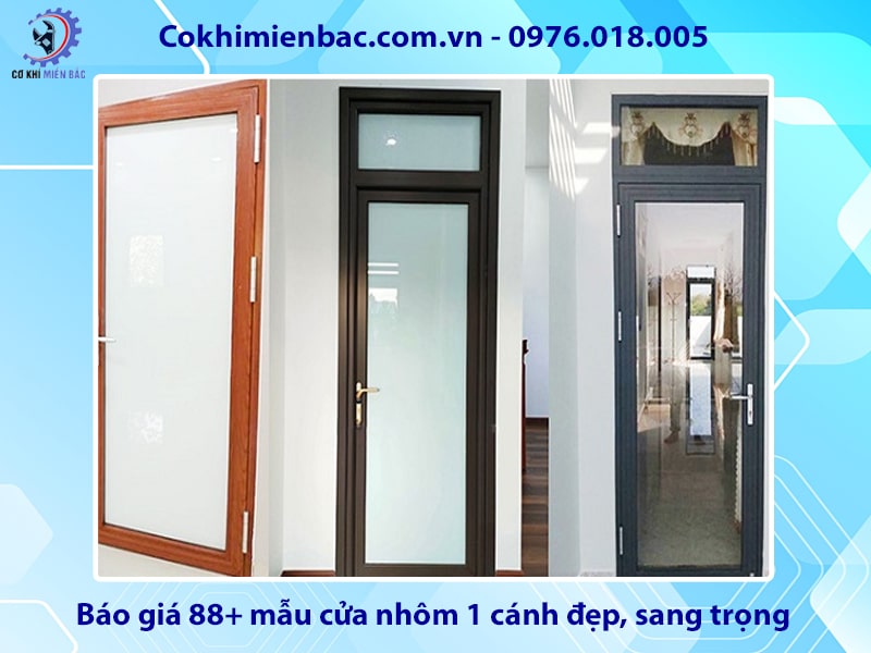 Báo giá 88+ mẫu cửa nhôm 1 cánh đẹp, sang trọng năm 2025