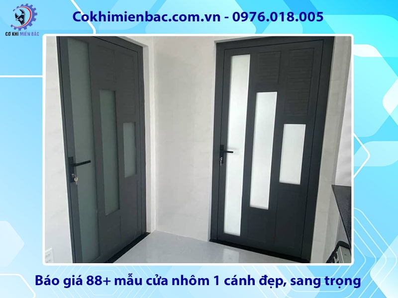 Báo giá 88+ mẫu cửa nhôm 1 cánh đẹp, sang trọng năm 2025