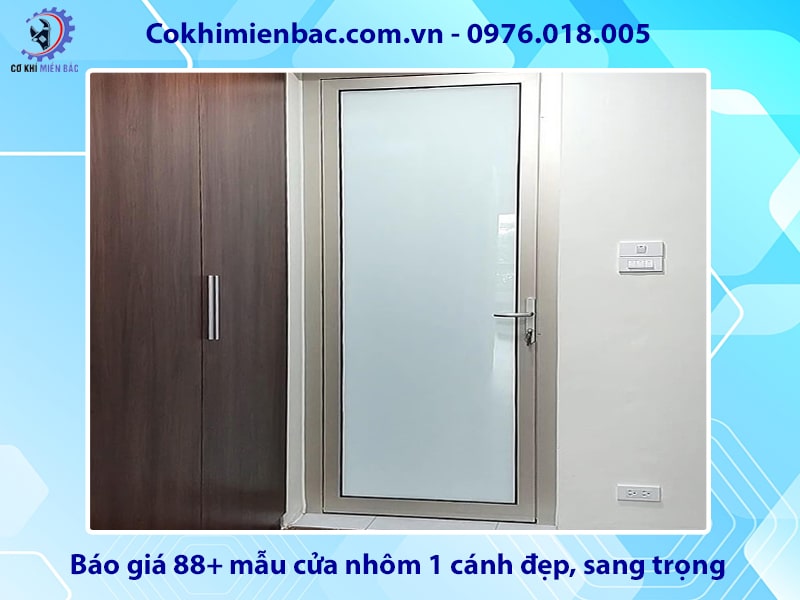 Báo giá 88+ mẫu cửa nhôm 1 cánh đẹp, sang trọng năm 2025