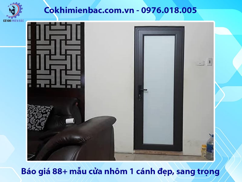 Báo giá 88+ mẫu cửa nhôm 1 cánh đẹp, sang trọng năm 2025