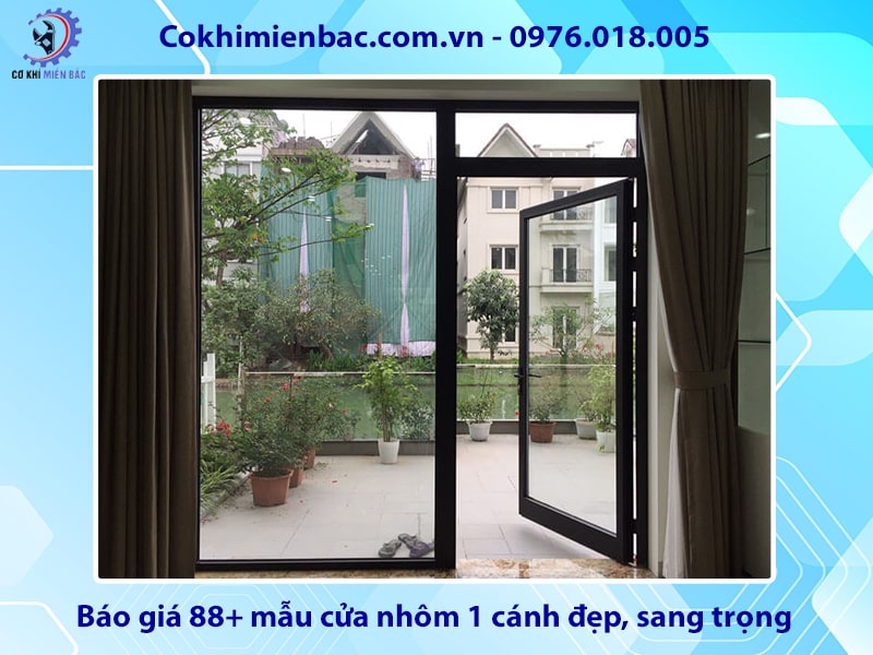 Báo giá 88+ mẫu cửa nhôm 1 cánh đẹp, sang trọng năm 2025