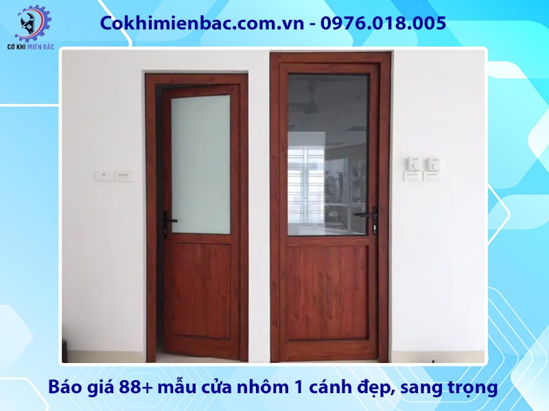 Báo giá 88+ mẫu cửa nhôm 1 cánh đẹp, sang trọng năm 2025