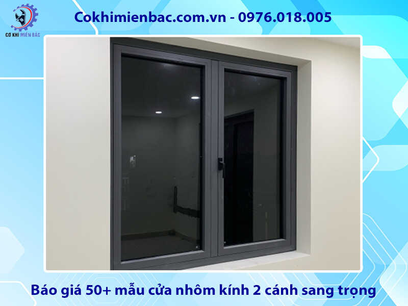 Báo giá 50+ mẫu cửa nhôm kính 2 cánh sang trọng, hiện đại