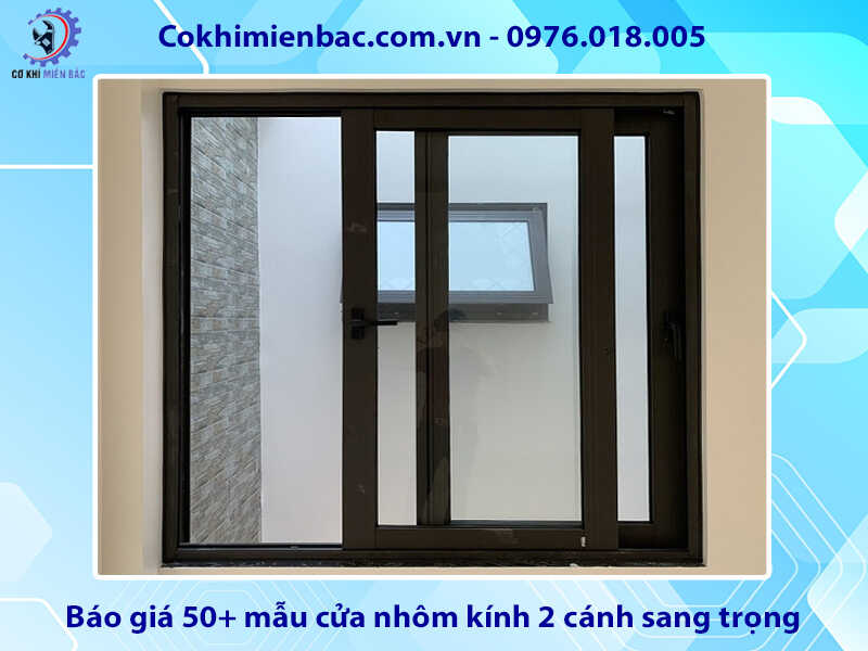 Báo giá 50+ mẫu cửa nhôm kính 2 cánh sang trọng, hiện đại