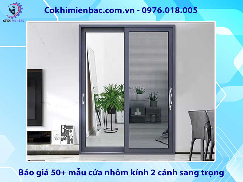 Báo giá 50+ mẫu cửa nhôm kính 2 cánh sang trọng, hiện đại