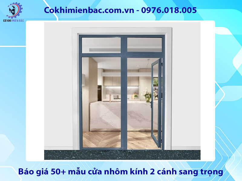 Báo giá 50+ mẫu cửa nhôm kính 2 cánh sang trọng, hiện đại