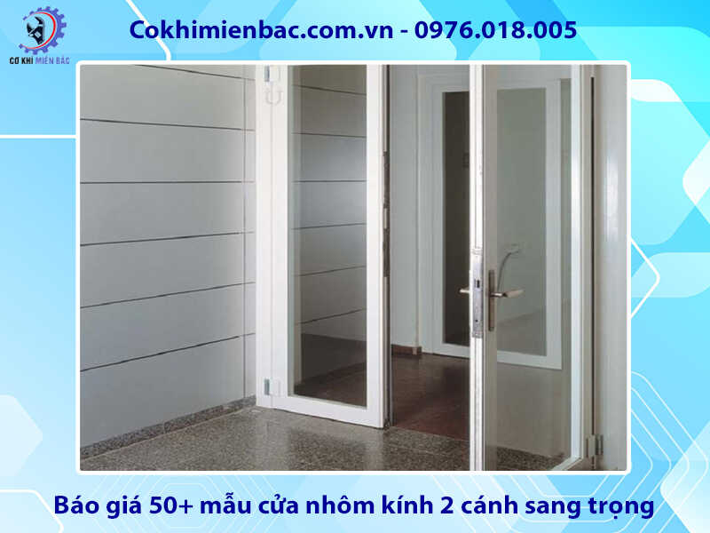 Báo giá 50+ mẫu cửa nhôm kính 2 cánh sang trọng, hiện đại