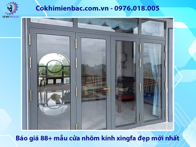 Báo giá 88+ mẫu cửa nhôm kính xingfa đẹp mới nhất 2025