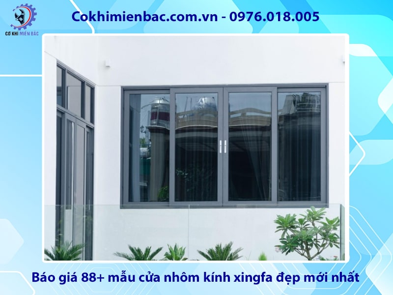 Báo giá 88+ mẫu cửa nhôm kính xingfa đẹp mới nhất 2025