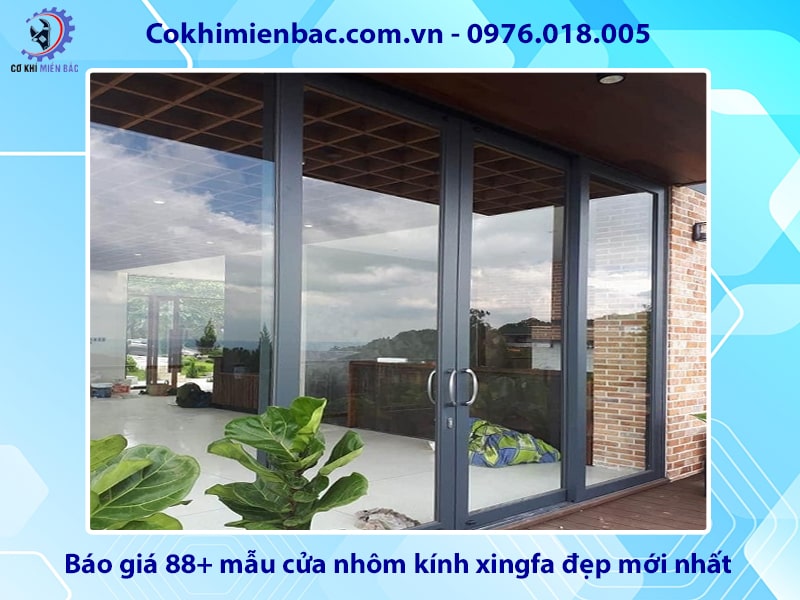 Báo giá 88+ mẫu cửa nhôm kính xingfa đẹp mới nhất 2025