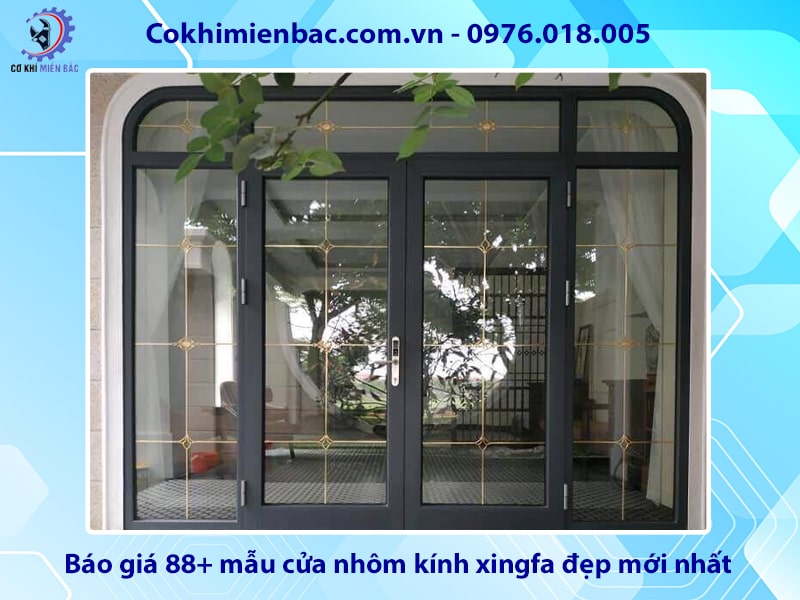 Báo giá 88+ mẫu cửa nhôm kính xingfa đẹp mới nhất 2025