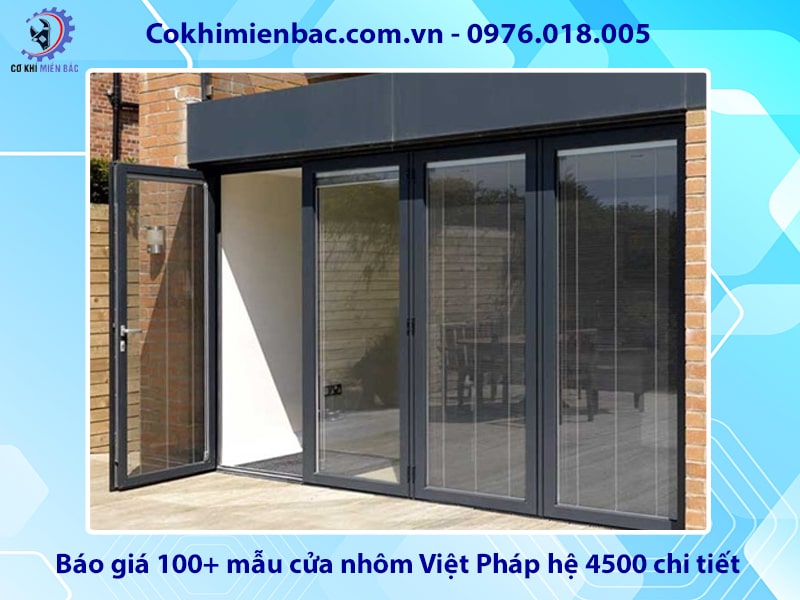 Báo giá 100+ mẫu cửa nhôm Việt Pháp hệ 4500 chi tiết