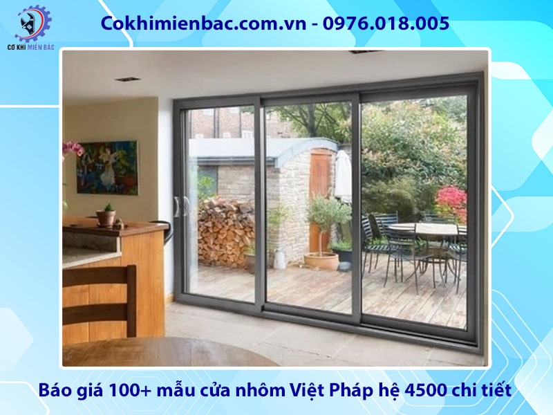 Báo giá 100+ mẫu cửa nhôm Việt Pháp hệ 4500 chi tiết