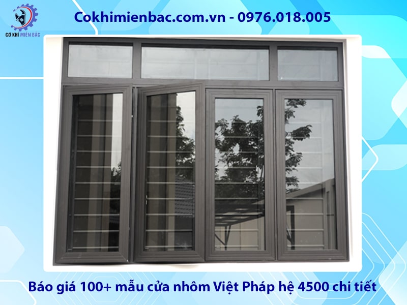 Báo giá 100+ mẫu cửa nhôm Việt Pháp hệ 4500 chi tiết