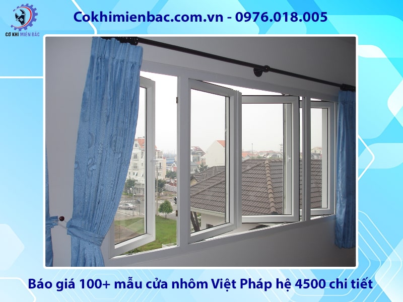 Báo giá 100+ mẫu cửa nhôm Việt Pháp hệ 4500 chi tiết