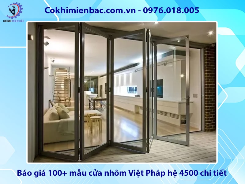 Báo giá 100+ mẫu cửa nhôm Việt Pháp hệ 4500 chi tiết