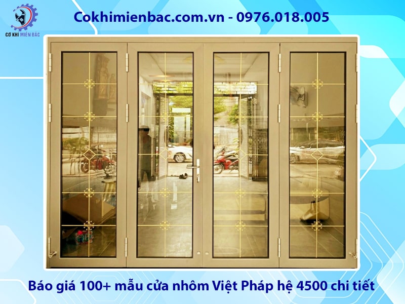 Báo giá 100+ mẫu cửa nhôm Việt Pháp hệ 4500 chi tiết