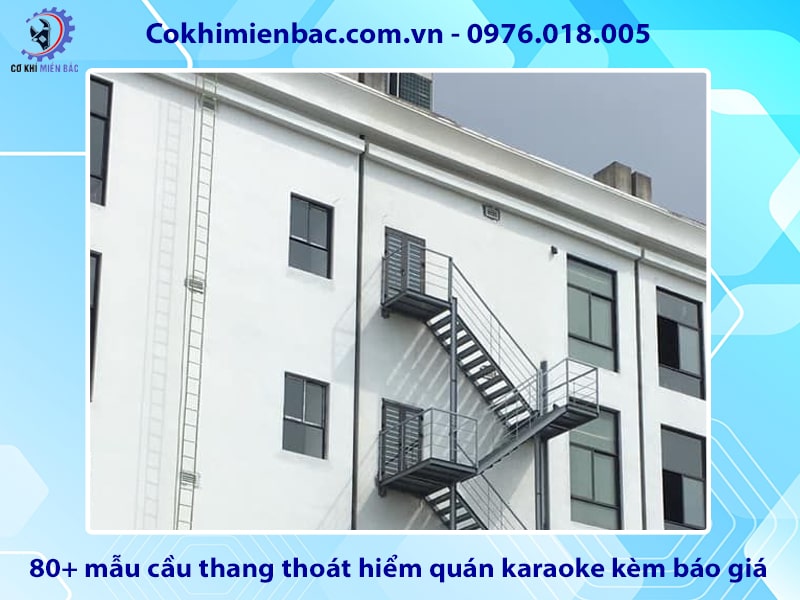 80+ mẫu cầu thang thoát hiểm quán karaoke kèm báo giá