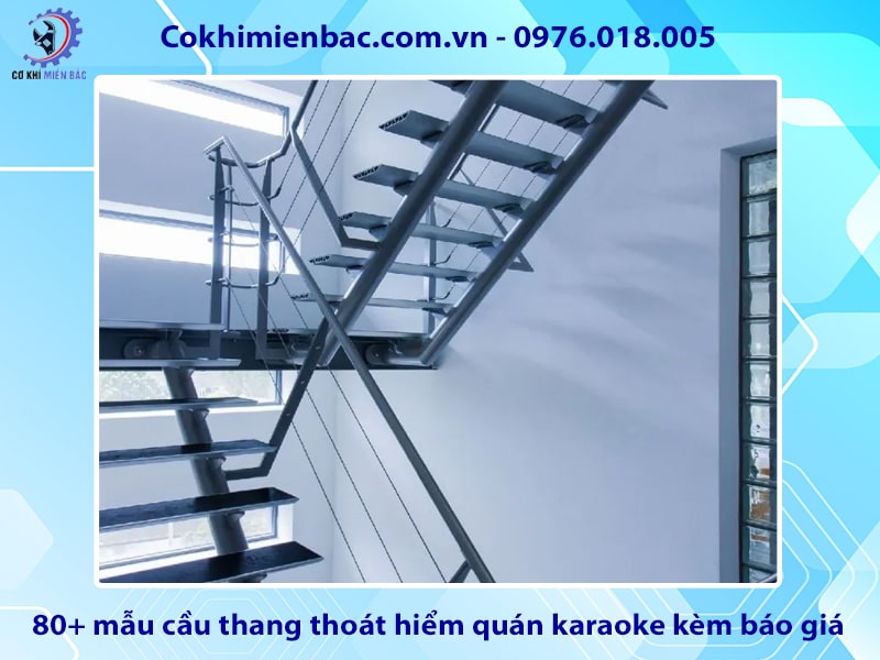 80+ mẫu cầu thang thoát hiểm quán karaoke kèm báo giá