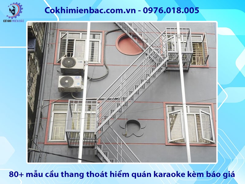 80+ mẫu cầu thang thoát hiểm quán karaoke kèm báo giá