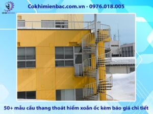 50+ mẫu cầu thang thoát hiểm xoắn ốc kèm báo giá chi tiết