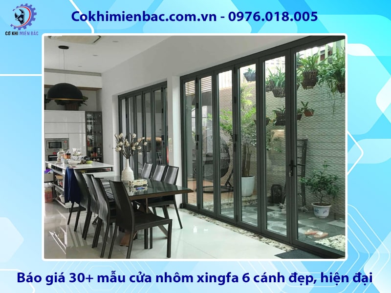 Báo giá 30+ mẫu cửa nhôm xingfa 6 cánh đẹp, hiện đại
