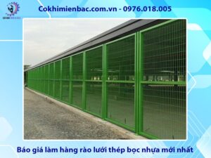 Báo giá làm hàng rào lưới thép bọc nhựa cập nhật mới nhất
