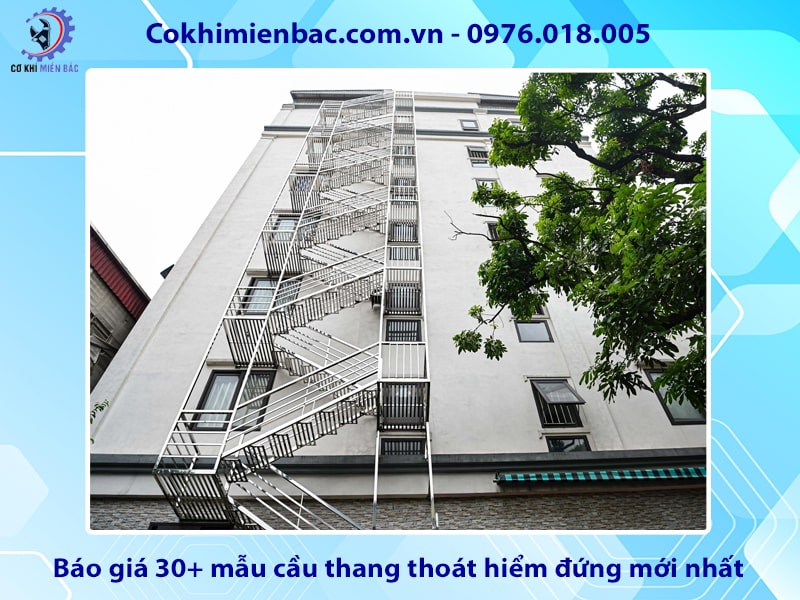 Báo giá 30+ mẫu cầu thang thoát hiểm đứng mới nhất
