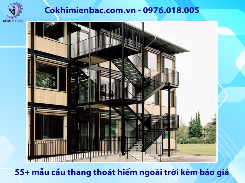 55+ mẫu cầu thang thoát hiểm ngoài trời kèm báo giá chi tiết