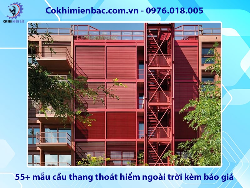 55+ mẫu cầu thang thoát hiểm ngoài trời kèm báo giá chi tiết
