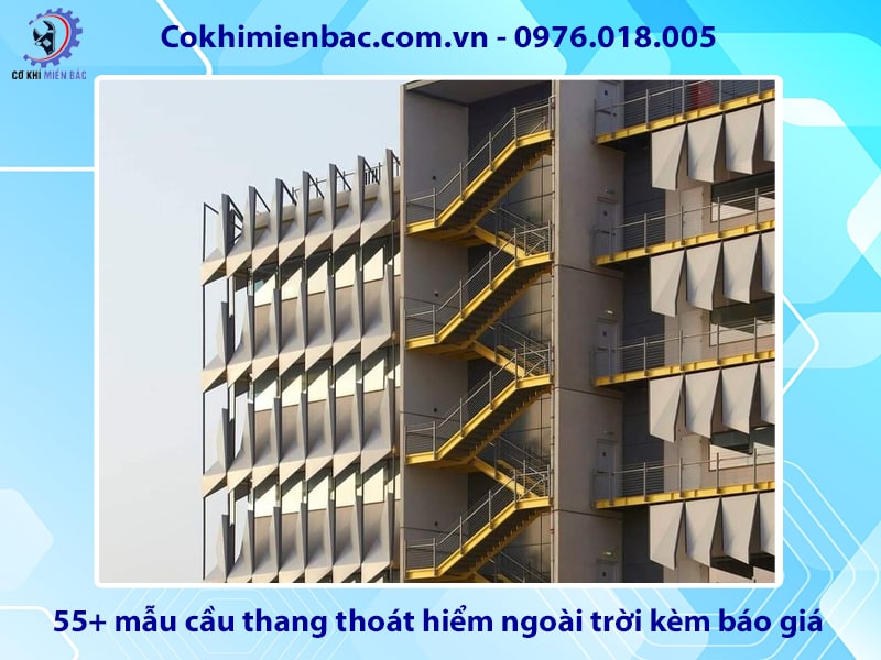 55+ mẫu cầu thang thoát hiểm ngoài trời kèm báo giá chi tiết