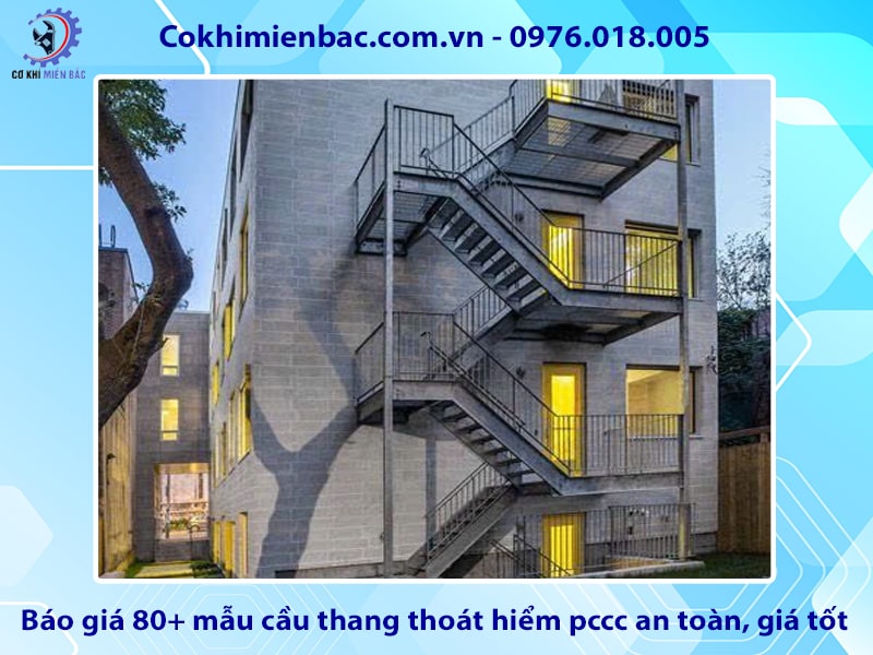 Báo giá 80+ mẫu cầu thang thoát hiểm pccc an toàn, giá tốt