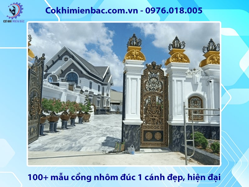 100+ mẫu cổng nhôm đúc 1 cánh đẹp, hiện đại 2025