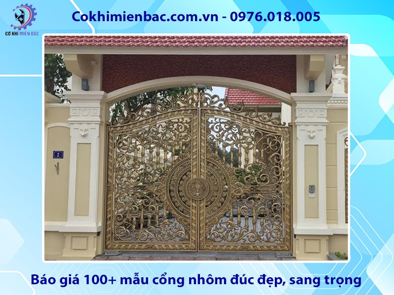 Báo giá 100+ mẫu cổng nhôm đúc đẹp, sang trọng 2025