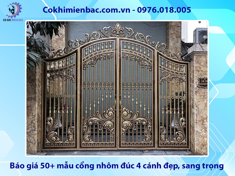Báo giá 50+ mẫu cổng nhôm đúc 4 cánh đẹp, sang trọng 2025