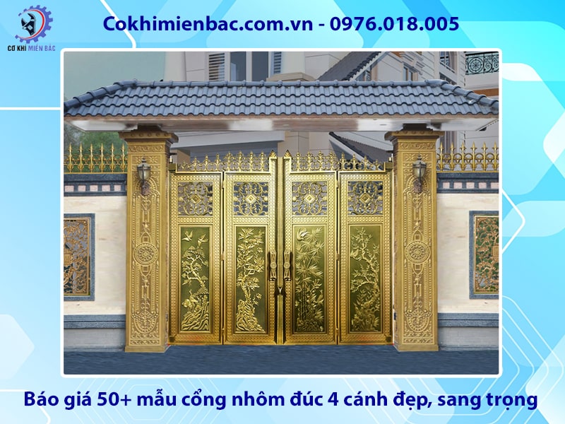 Báo giá 50+ mẫu cổng nhôm đúc 4 cánh đẹp, sang trọng 2025