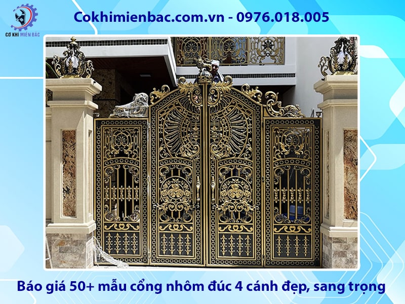 Báo giá 50+ mẫu cổng nhôm đúc 4 cánh đẹp, sang trọng 2025
