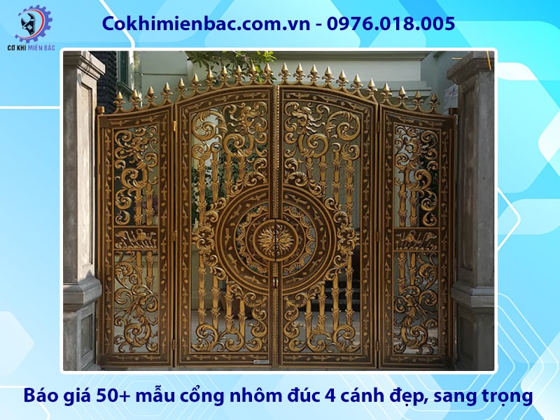 Báo giá 50+ mẫu cổng nhôm đúc 4 cánh đẹp, sang trọng 2025