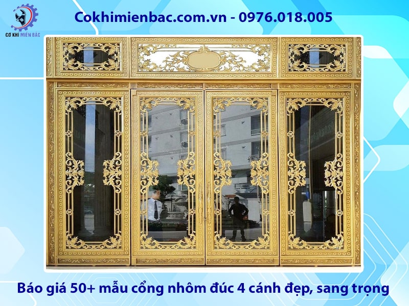 Báo giá 50+ mẫu cổng nhôm đúc 4 cánh đẹp, sang trọng 2025