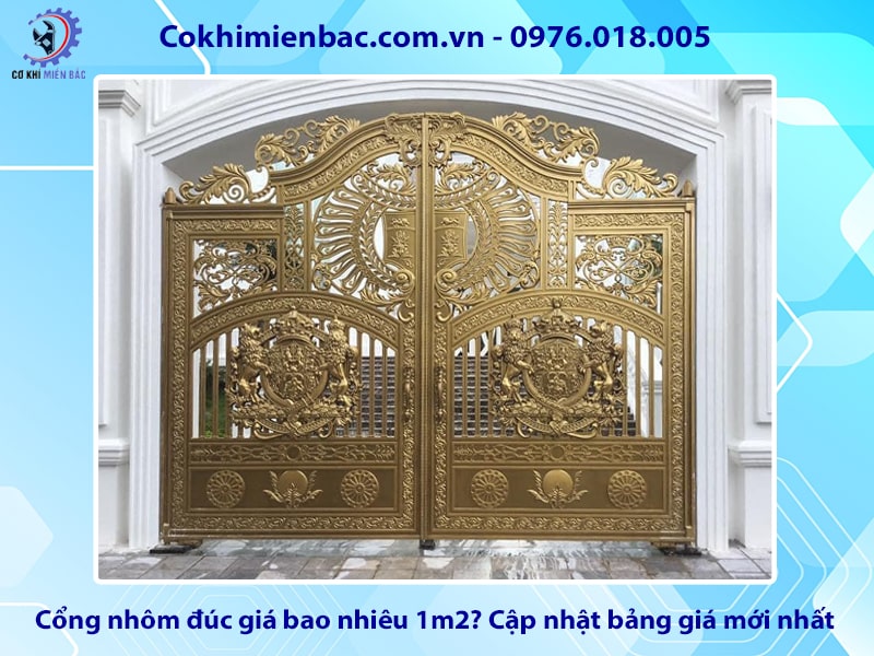 Cổng nhôm đúc giá bao nhiêu 1m2? Cập nhật bảng giá mới nhất