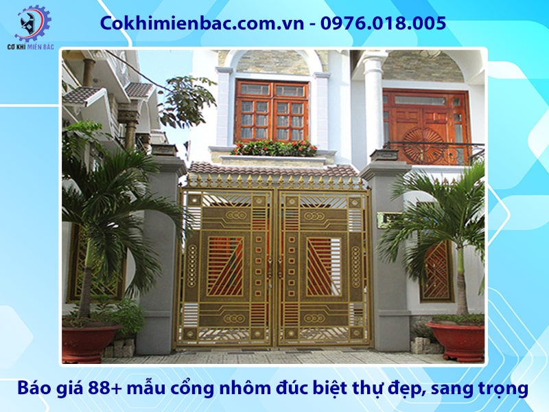 Báo giá 88+ mẫu cổng nhôm đúc biệt thự đẹp, sang trọng