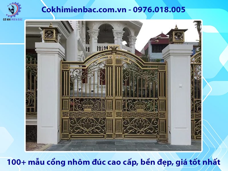 100+ mẫu cổng nhôm đúc cao cấp, bền đẹp, giá tốt nhất