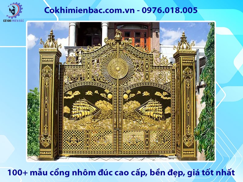 100+ mẫu cổng nhôm đúc cao cấp, bền đẹp, giá tốt nhất