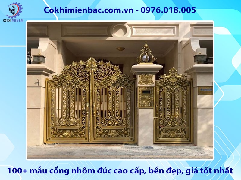 100+ mẫu cổng nhôm đúc cao cấp, bền đẹp, giá tốt nhất